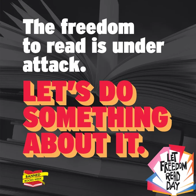 The freedom to read is under attack. Let's Do Something about it. Let Freedom Read Day.