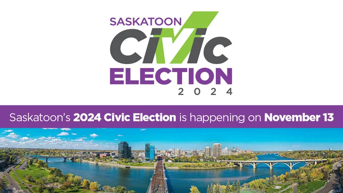 A graphic with the Saskatoon Civic Election 2024 logo and an ariel photo of the city looking west across the Traffic Bridge to downtown. Across the centre a purple banner with white text reads "Saskatoon's 2024 Civic Election is happening on November 13".