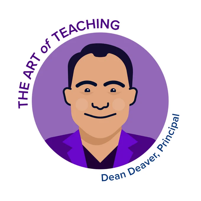 Avatar of Principal, Dean Deaver. Join educators who share their stories through blog posts, partnership, and networking in the Art of Teaching Project.
