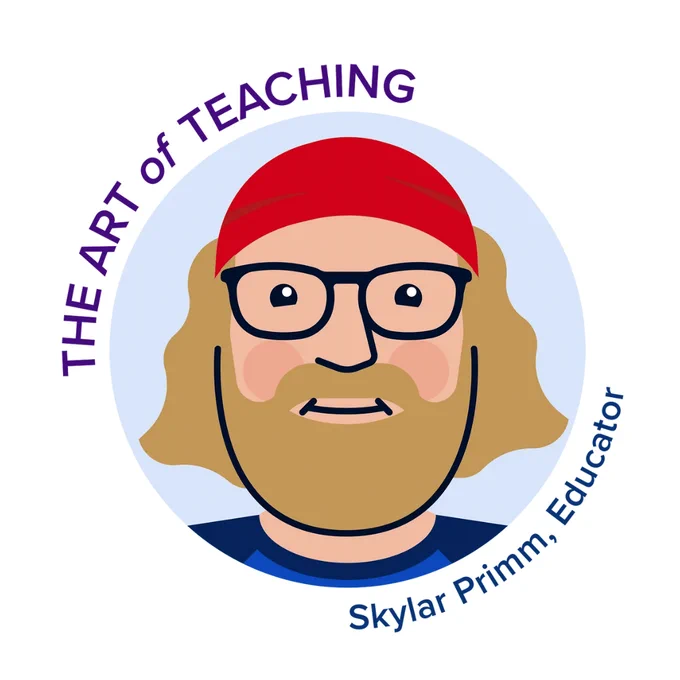 Avatar of Educator, Skylar Primm. Join educators who share their stories through blog posts, partnership, and networking in the Art of Teaching Project.