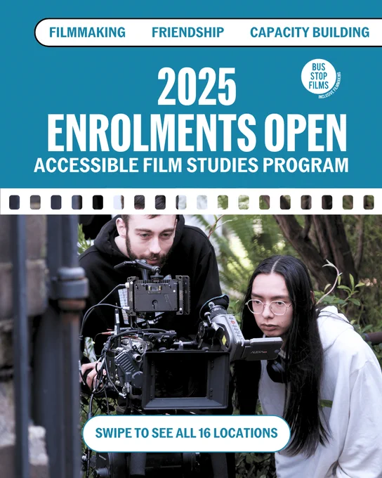 A young man and woman stare through a film camera lens. Text reads: Filmmaking, Friendship, Capacity Building. Text Cont: 2025 Enrolments Open, Accessible Film Studies Program, Swipe to see all 16 locations.