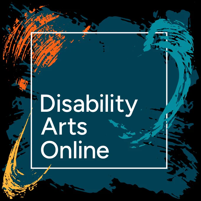 DAO's logo. It is made up of navy brushstrokes in a square. This is overlaid with single brushstrokes of orange, teal and yellow in different corners, and a white outline of a square and white letters inside it reading "Disability Arts Online"