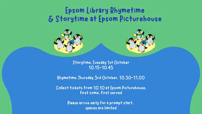 Epsom Library Storytime and Rhymetime at Epsom Picturehouse

Storytime, Tuesday 1st October, 10.15-10.45

Rhymetime, Thursday 3rd October,  10.30-11.00

Collect tickets from 10.10 at Epsom Picturehouse, 
first come, first served

Please arrive early for a prompt start, spaces are limited.

There is a blue and green background and illustrations of 
Pebble the Penguins with musical instruments.