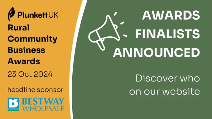 Yellow curved background with the black Plunkett UK logo and the words:
Rural Community Business Awards 23 Oct 2024. Headline sponsor Bestway Wholesale.
Green curved background with an icon of a white outline megaphone and the words:
Awards Finalists Announced. 
Discover who on our website

