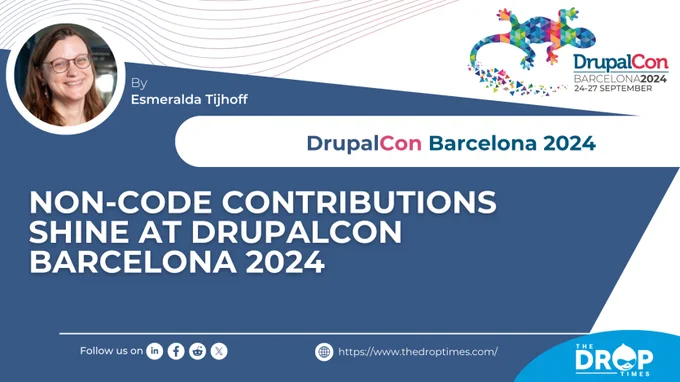 Non-Code Contributions Shine at DrupalCon Barcelona 2024