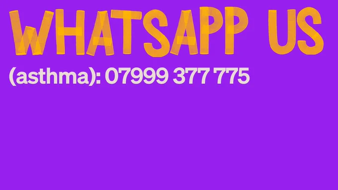 Image text reads 'WhatsApp us (asthma): 07999 377 775'.