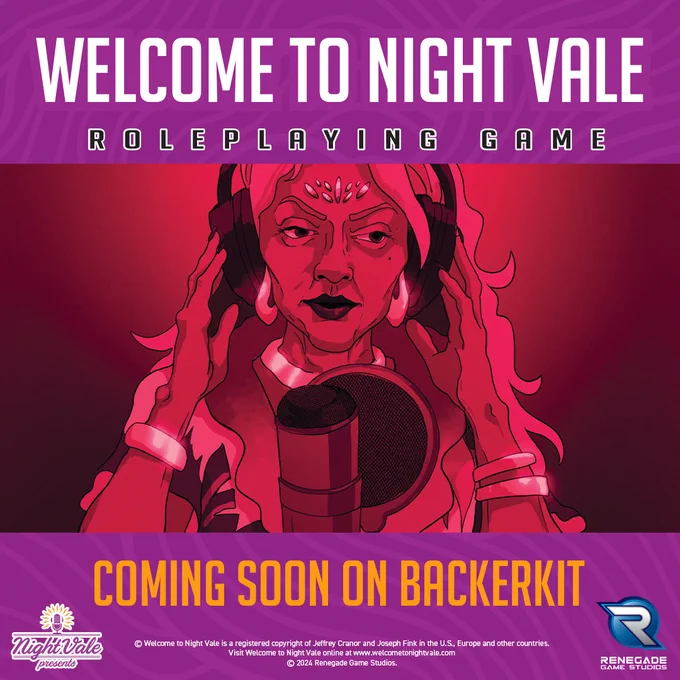 A square divided into three sections. The top section is purple with light purple lines waving through it. At the top in white letters is: Welcome to Night Vale. Below this is black letters outlined in white is: Roleplaying Game. The middle section is a radio host wearing black headphones, bangles on her ears, wrists and neck. A dressy top with a huge folded over collar and long white hair. The third section mirrors the purple background of the first and has text in light orange letters "Coming Soon on Backerkit".