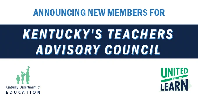 Announcing new members for the Kentucky teachers advisory council united we learn logo and KDE logo