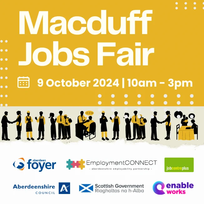 Graphic courtesy of Aberdeenshire Council Economic Development - Employment Support Team.
Text: "Macduff Jobs Fair with date, times, graphic and six logos.
