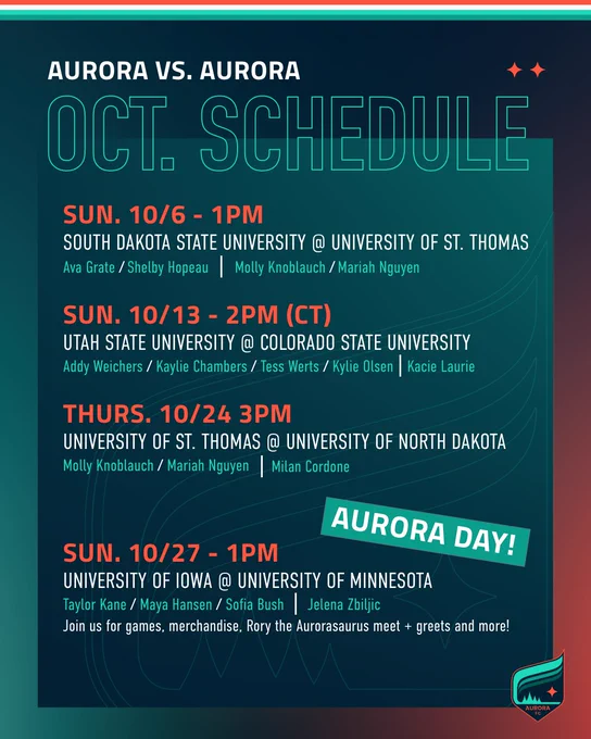 aurora vs. aurora oct schedule:

sun. 10/6 1pm - SDSU @ university of st thomas
sun. 10/13 2pm ct - utah state @ colorado state
thurs. 10/24 3pm - university of st thomas @ UND

Aurora day:
sun 10/27 1pm - university of iowa @ university of minnesota