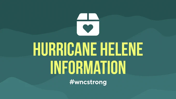 Yellow and green graphic that reads, "Hurricane Helene Information. #wncstrong."