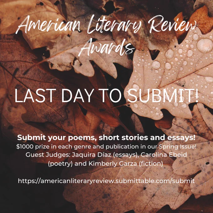 On a fall leaf background, the ALR awards reads “last day to submit!” Besides from the info in the caption, there is $1000 prize in each genre and publication in our spring issue. Guest judges are Jaquira Diaz in essays, Carolina Ebeid in poetry, and Kimberly Garza in fiction.