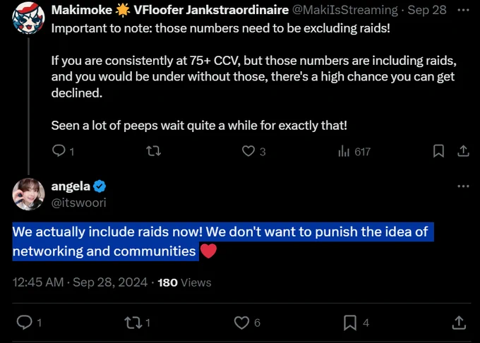 A Twitter screenshot:

Makimoke says "Important to note: those numbers need to be excluding raids! If you are consistently at 75  CCV, but those numbers are including raids, and you would be under without those, there's a high chance you can get declined. Seen a lot of peeps wait quite a while for exactly that!"

Angela aka @itswoori (Twitch Partner Ops) says "We actually include raids now! We don't want to punish the idea of networking and communities ❤️"
