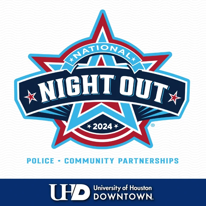National Night Out 2024. Police, Community Partners. UHD The University of Houston-Downtown. 