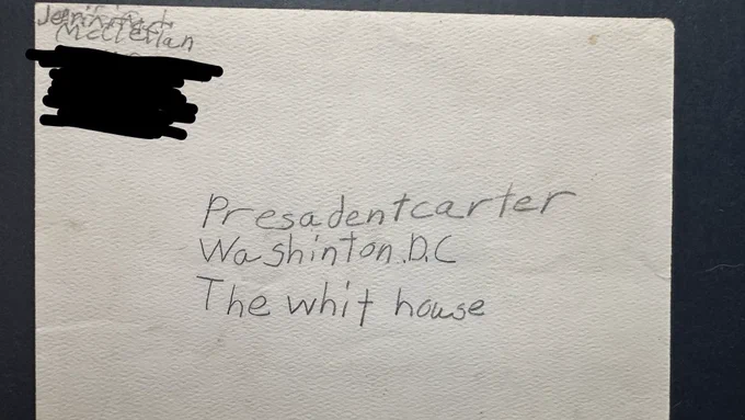 Photo of an envelope I addressed to President Carter in pencil.