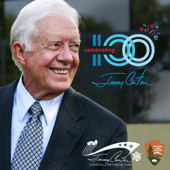 Jimmy Carter with "celebrating 100" in the middle with Jimmy Carter's signature below. Jimmy Carter National Historical Park and National Park Service logo in bottom right-hand corner.
