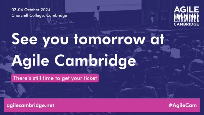 Promotional image for Agile Cambridge event, stating "See you tomorrow at Agile Cambridge" with date and location details. Features reminder to get tickets and website URL agilecambridge.net, along with hashtag #AgileCam. Background is purple with white text.