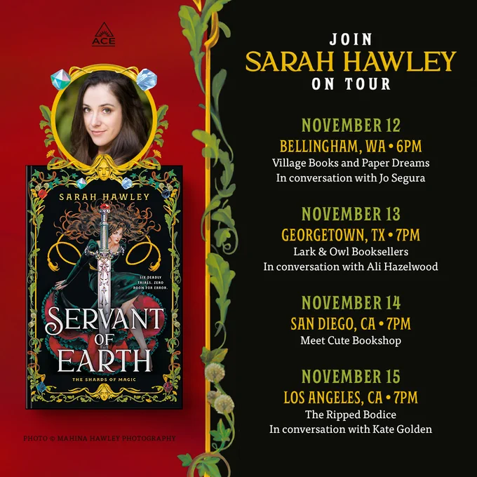 A black and red graphic. The red side shows a copy of Servant of Earth by Sarah Hawley and my author headshot. The black right side says “Join Sarah Hawley on Tour” and lists the events in the post from November 12-15.