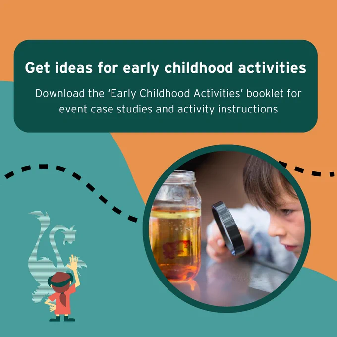 A colourful graphic with the words "Get ideas for early childhood activities - download the 'Early Childhood Activities' booklet for event case studies and activity instructions"
