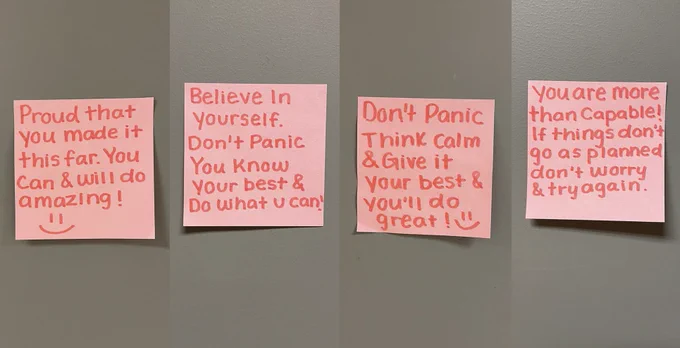 The image is a composite of four photographs. Each photo has a pink post-it note with red handwriting on a grey door. The first post-it note says, “Proud that you made it this far. You can & will do amazing!” and has a smiley face. The second says, “Believe in yourself. Don’t Panic. You know your best & do what u can!” The third says, “Don’t Panic. Think calm & give it your best & you’ll do great!” and has a smiley face. The fourth says, “You are more than capable! If things don’t go as planned don’t worry & try again.”