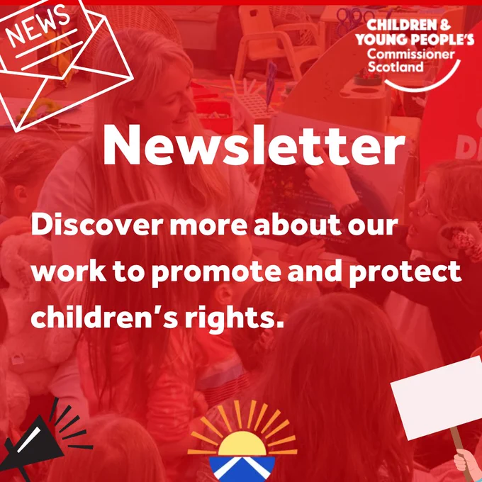 A colorful newsletter poster featuring Commissioner Nicola Killean reading children's stories to a group of young children. The text at the top reads: 'Discover more about our work to promote and protect children’s rights.' Below the text, there is a cartoon megaphone, a flag of Scotland with a sun behind it, and a placard.