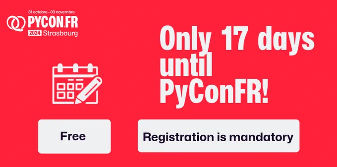 Only 17 days to go until the PyConFR 2024, taking place from October 31 to November 3 in Strasbourg. Registration is mandatory but free of charge.