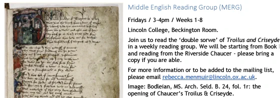 Poster for the Middle English Reading Group. More screen-readable information can be accessed in the Medieval Booklet at https://users.ox.ac.uk/~fmml2152/medieval/MedievalBooklet-MT2024.pdf