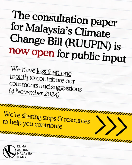 The consultation paper for Malaysia’s Climate Change Bill (RUUPIN) is now open for public input.
We have less than one month to contribute our comments and suggestions (4 November 2024).
We’re sharing steps & resources to help you contribute.