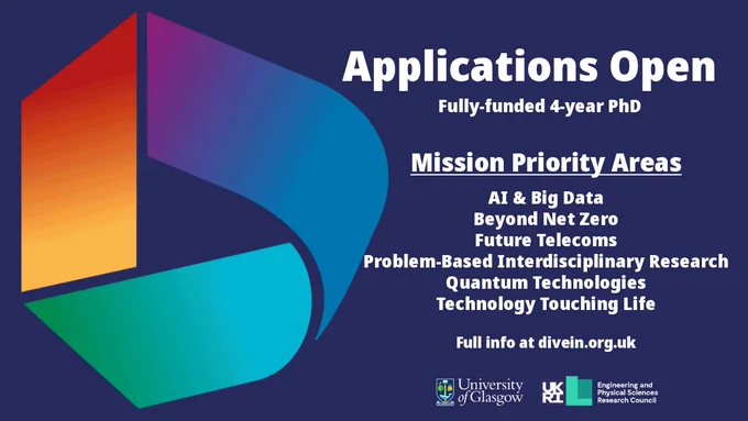 Image displaying DiveIn’s logo and information regarding the applications opening; fully-funded 4-year PhD in one of the following mission priority areas: AI& Big Data, Beyond Net Zero, Future Telecoms, Problem-Based Interdisciplinary Research, Quantum Technologies. Technology Touching Life. More info at divein.org.uk 