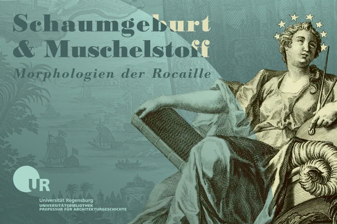 Schaumgeburt & Muschelstoff – Morphologien der Rocaille