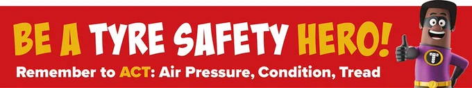 Tyre safety banner that encourages people to ACT, Air Pressures, Condition and Tread.