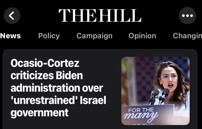 The Hill Article:

“Ocasio-Cortez criticizes Biden administration over
'unrestrained' Israel government”
