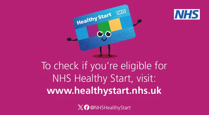 The NHS Healthy Start card is waving at the top of the image.

To check if you're eligibile for NHS Healthy Start , visit:
www.healthystart.nhs.uk