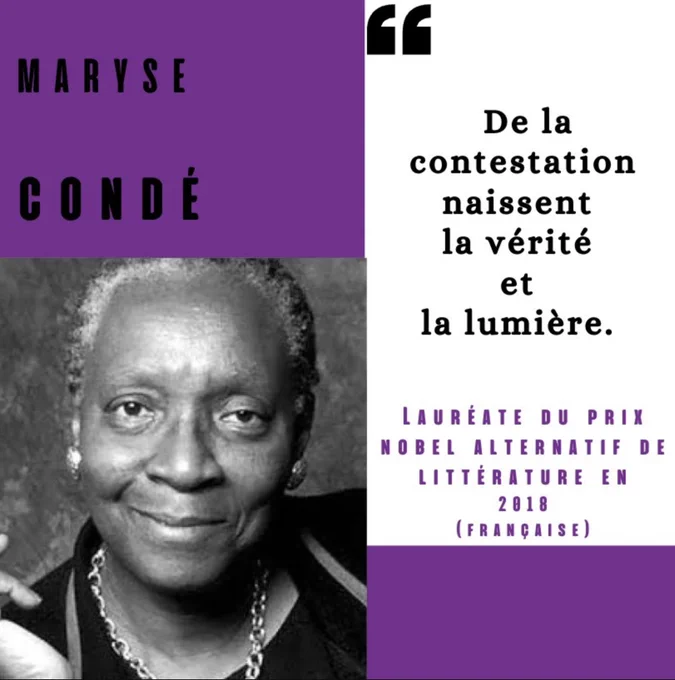 Photo & citation de Maryse Condé :

"De la contestation naissent la vérité & la lumière." 