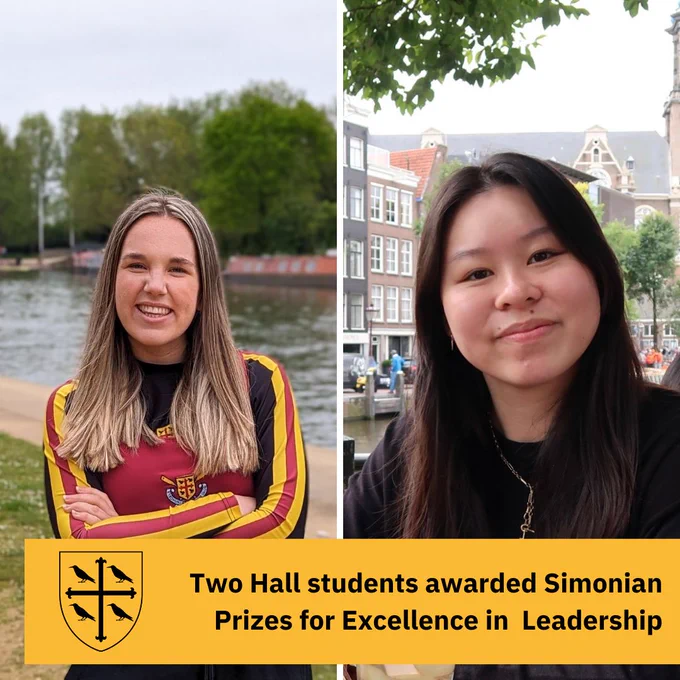 Two students and a banner with the wording: Two Hall students awarded Simonian Prizes for Excellence in Leadership