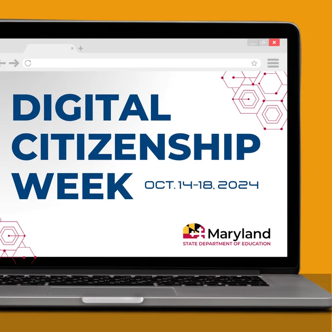 Graphic celebrating Digital Citizenship Week. The graphic features a laptop with a browser screen that reads, "Digital Citizenship Week," and the dates of the holiday. Full-color MSDE logo.