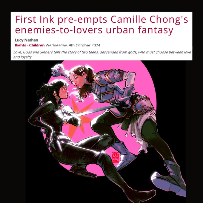First Ink pre-empts Camille Chong's enemies-to-lovers urban fantasy

Caption: Love, Gods and Sinners tells the story of two teens, descended from gods, who must choose between love and loyalty.

Picture: a girl in black clothes with short black hair leaning against the wall of a pink circle with a blade, and a girl in silver armour with a long brown ponytail leaning over her