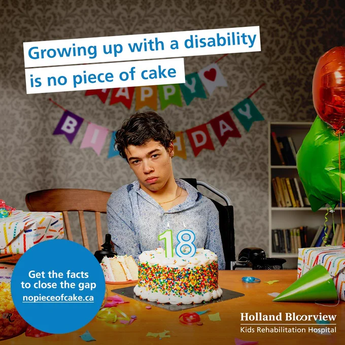 A teenage boy, who uses a wheelchair, sits at a table in front of a birthday cake with lit '18' candles. Over top of the image is text which reads: 'Growing up with a disability is no piece of cake. Get the facts to close the gap'
