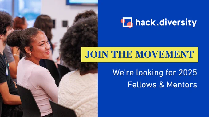 Hack.Diversity is looking for 2025 Fellows and Mentors!