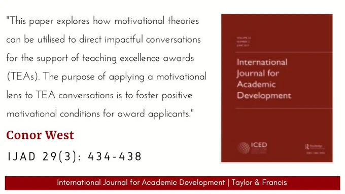 IJAD logo and a quote from a Reflection on Practice by Conor West: "This paper explores how motivational theories can be utilised to direct impactful conversations for the support of teaching excellence awards (TEAs). The purpose of applying a motivational lens to TEA conversations is to foster positive motivational conditions for award applicants."