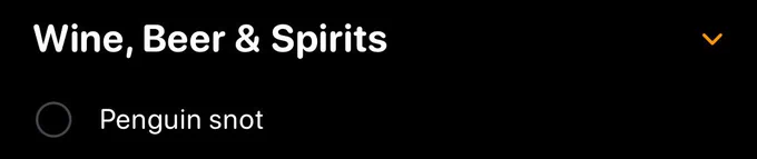 Heading: Wine, Beer & Spirits
Bullet list item: Penguin snot