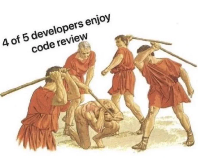 Image of 5 men, four men beating one man with a stick. Text reads Four out of 5 developers enjoy code review.
