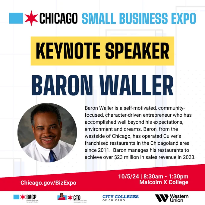 Promotional poster for the Chicago Small Business Expo featuring keynote speaker Baron Waller. Includes details of the event on October 24th from 8:30 AM to 1:30 PM, and logos of City of Chicago, City Colleges of Chicago, and Western Union. Highlighting Baron Waller's success as an entrepreneur with a focus on community and character, managing a Culver's franchise in Chicago that generates over $23 million in sales. Visit Chicago.gov/BizExpo for more information.