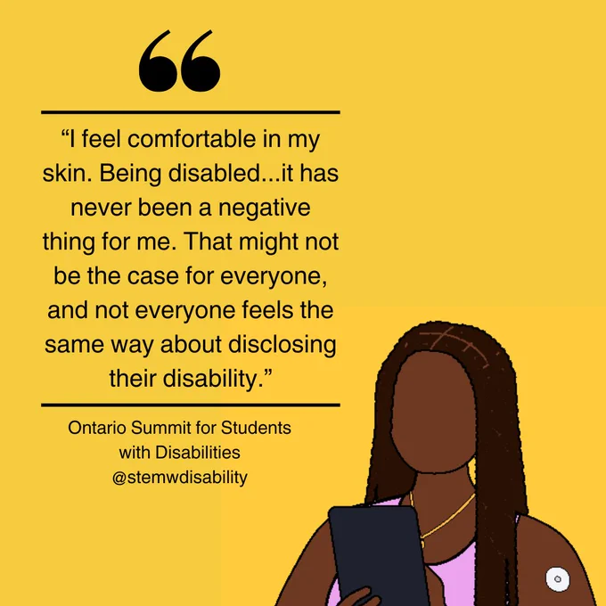 “I feel comfortable in my skin. Being disabled...it has never been a negative thing for me. That might not be the case for everyone, and not everyone feels the same way about disclosing their disability.”