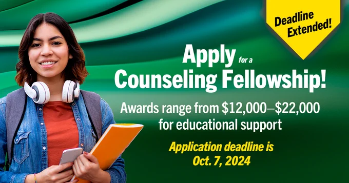 Image of smiling adult. The text reads, “Deadline extended! Apply for a counseling fellowship! Awards range from $12,000–$22,000 for educational support. Application deadline is Oct. 7, 2024.”