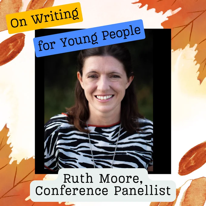 A whilte woman with dark hair smiles at the camera. The text reads 'One Writing for Young People', Ruth Moore, Conference Panellist.