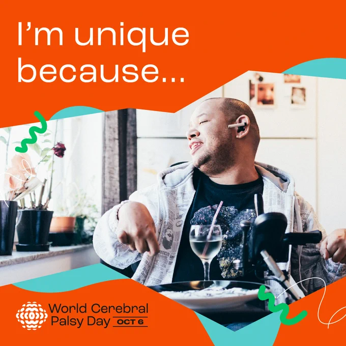 Photo of a man looking out a window and smiling. He is a wheelchair user. He has a glass of wine in front of him, with a straw in it. 

Text reads: I'm unique because... World Cerebral Palsy Day Oct 6.
