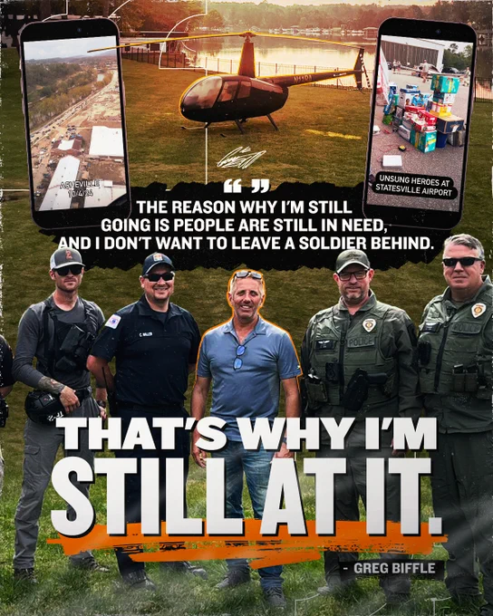 A quote graphic from Greg Biffle showing his Hurricane Helene relief efforts. "The reason why I'm still going is people are still in need, and I don't want to leave a soldier behind. That's why I'm still at it."
