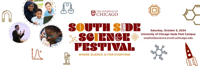 South Side Science Festival, Free! Saturday, Oct 5, 11:00 am–6:00 pm, University of Chicago, 5802 S. Ellis Ave, Chicago, IL 60637