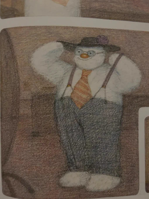 The snowman from the book the snowman, when he’s in the dads clothes. 